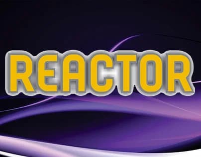 REACTOR